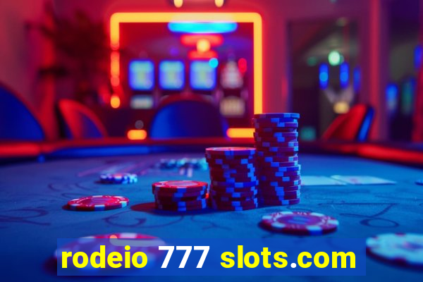 rodeio 777 slots.com